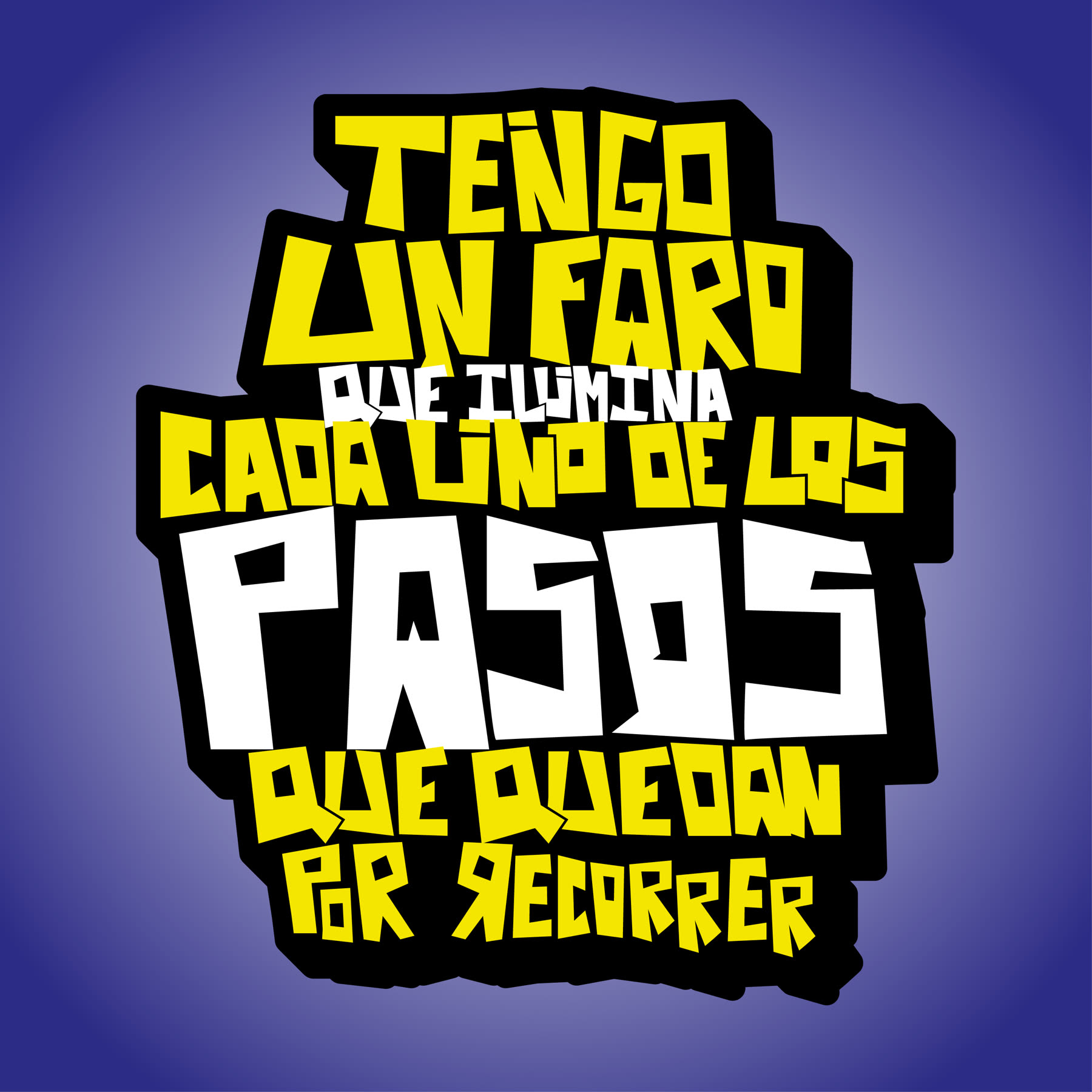 Tengo un faro que ilumina cada uno de los pasos